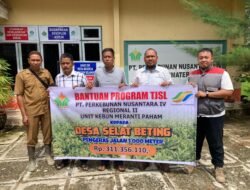 PTPN IV Beri Bantuan Melalui TJSL, Untuk Pengerasan Jalan di Desa selat Beting Sebesar Rp 311 Juta