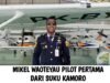 Dari Kampung Pesisir ke Kokpit Pesawat. Mikel Waoteyau, Anak Nelayan Pilot Pertama dari Suku Kamoro. 