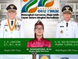 RSUD OKU Timur Perkuat Pelayanan Kesehatan, Melangkah Bersama Maju Lebih Cepat dalam Bingkai Kemuliaan