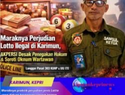 Maraknya Perjudian Lotto Ilegal di Karimun, AKPERSI Desak Penegakan Hukum dan Soroti Oknum Wartawan
