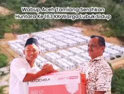 Wabup Aceh Tamiang Serahkan Huntara Ke 163 KK Warga Lubuk Sidup