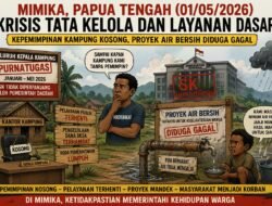 Mimika di Ambang Kekacauan: Pemerintahan Kampung Kosong, Warga Masih Minum Air Hujan