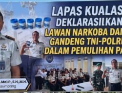 Lapas Kualasimpang Deklarasikan Perang Lawan Narkoba dan HP Ilegal, Gandeng TNI-Polri dan BNNK dalam Pemulihan Pasca-Banjir
