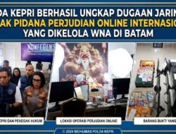 Polda Kepri Berhasil Ungkap Dugaan Jaringan Tindak Pidana Perjudian Online Internasional Yang Dikelola WNA Di Batam