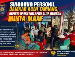 Singgung Personil Damkar Aceh Tamiang, Oknum Operator SPBU Alur Bemban Minta Maaf
