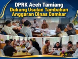 DPRK Aceh Tamiang Dukung Usulan Tambahan Anggaran Dinas Damkar