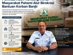 Pemkab Aceh Tamiang Minta Masyarakat Pahami Alur Birokrasi Bantuan Korban Banjir