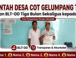 Pemdes Cot Gelumpang Tunong Salurkan BLT-DD Tiga Bulan Sekaligus kepada 7 KPM