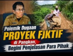 Polemik Dugaan Proyek Fiktif di Pangkan, Begini Penjelasan Para Pihak